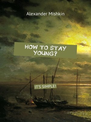 cover image of How to stay young? It&apos;s simple!